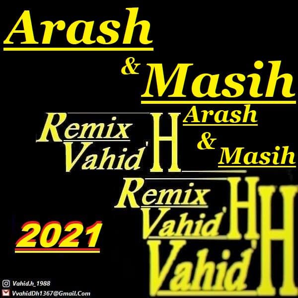 دانلود ریمیکس جدید آهنگ های مسیح و آرش Ap از Vahid.H
